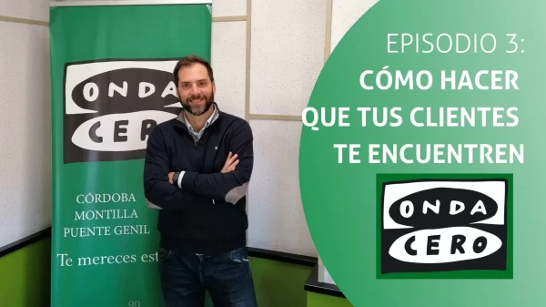 Episodio 3: Cómo hacer que tus clientes te encuentren