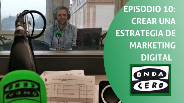 Episodio 10: Crear una estrategia de marketing digital