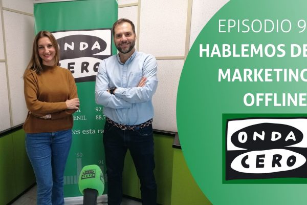 Episodio 9: Hablemos de marketing offline