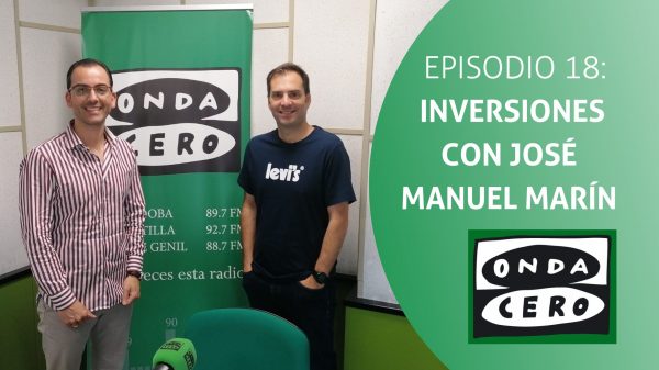 Episodio 18: Inversiones con José Manuel Marín