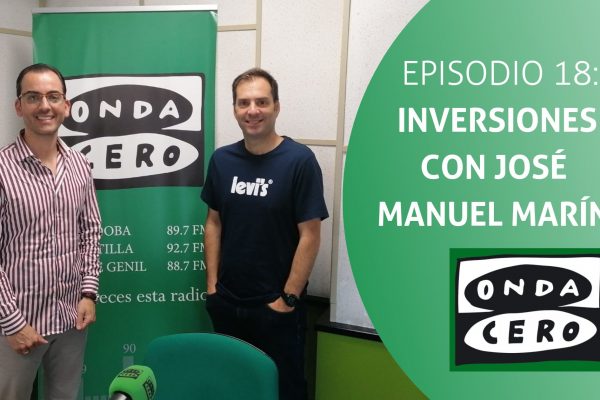 Episodio 18: Inversiones con José Manuel Marín