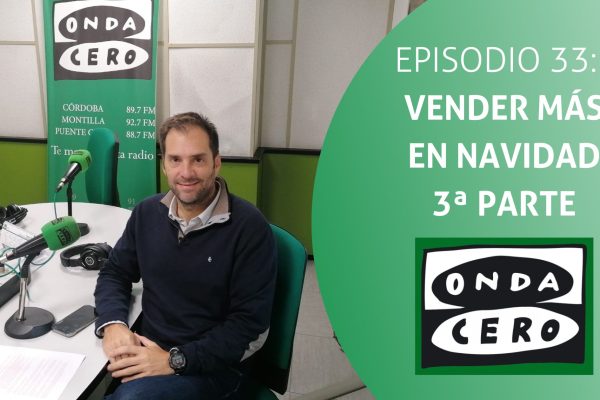 Episodio 33: Cómo mejorar las ventas en Navidad 3ª Parte