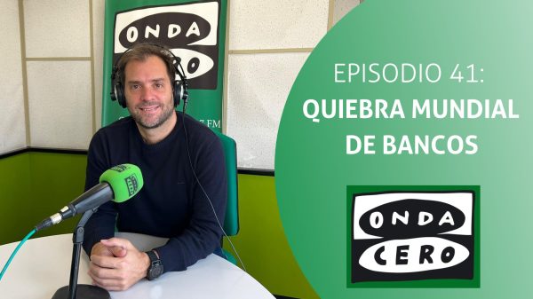 Programa 41: Cómo afecta el hundimiento de los bancos a las empresas