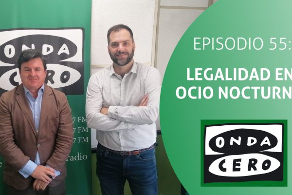 Programa 55: Legalidad en hostelería y en ocio nocturno